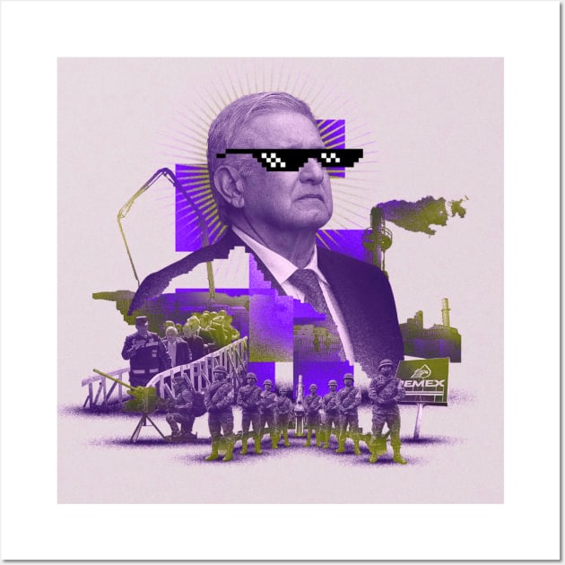 amlo the mexican president in stylish collage art ecopop Wall Art by jorge_lebeau